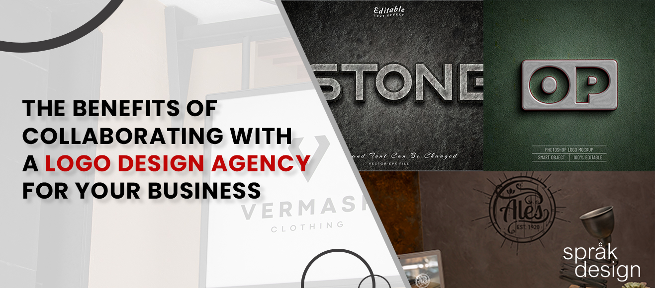 The Benefits of Collaborating with a Logo Design Agency for Your Business