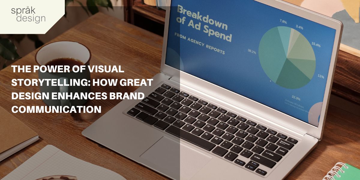 The Power of Visual Storytelling: How Great Design Enhances Brand Communication