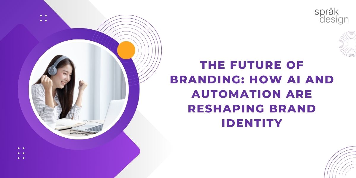 The Future of Branding: How AI and Automation Are Reshaping Brand Identity