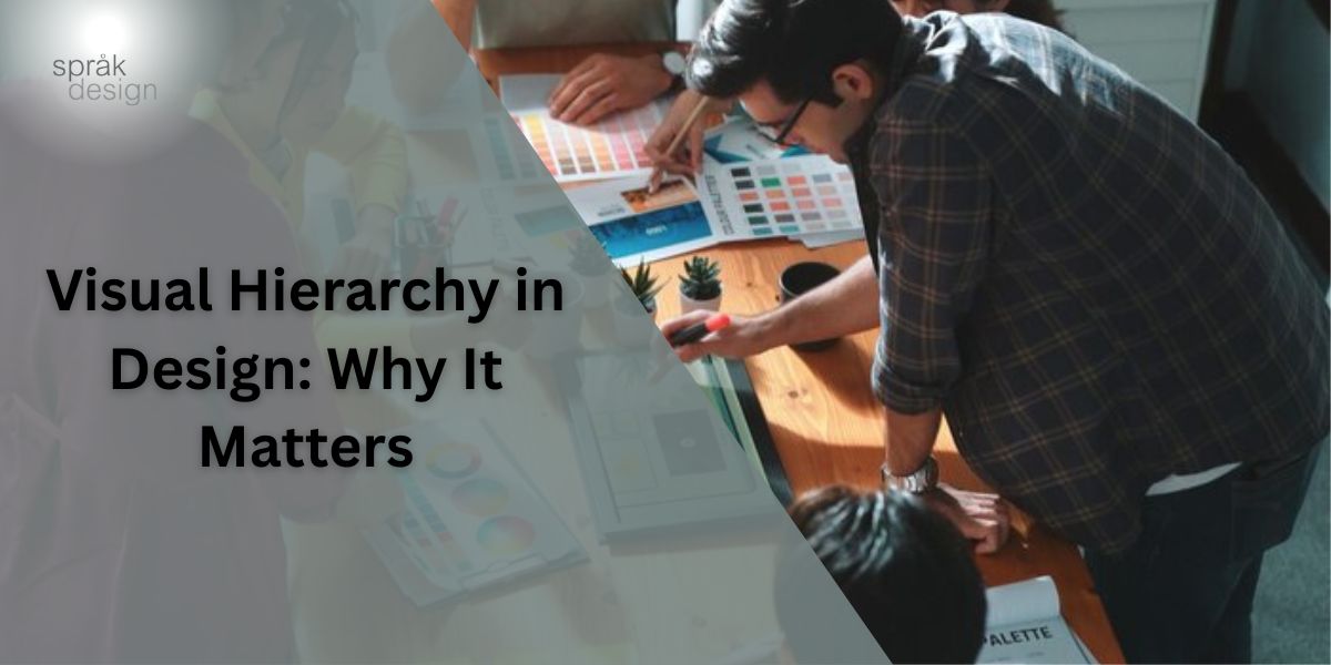 Visual Hierarchy in Design: Why It Matters